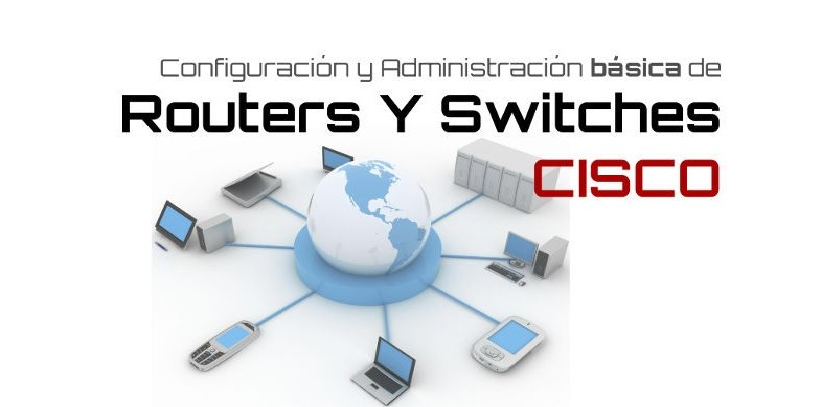 imagen promocional del curso Configuración y administración básica de Routers y Switches